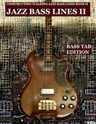jazz bass tab basstab.net constructing walking jazz bass lines book II rhythm changes in 12 keys bass tab edition